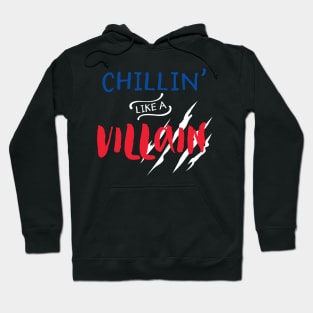 Chilling Like a Villain Hoodie